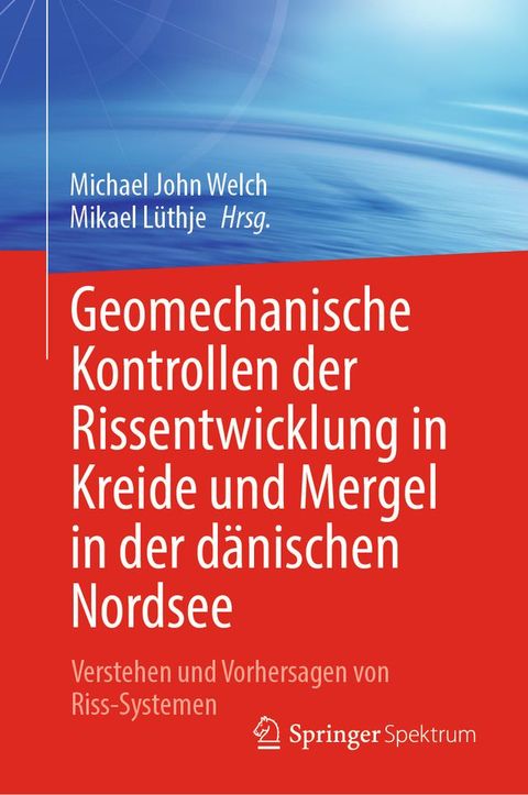 Geomechanische Kontrollen der Rissentwicklung in Kreide und Mergel in der dänischen Nordsee(Kobo/電子書)