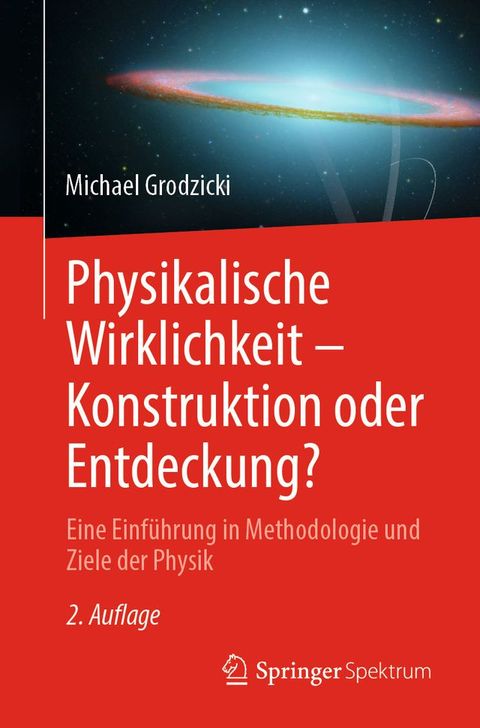 Physikalische Wirklichkeit – Konstruktion oder Entdeckung?