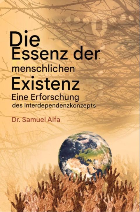 Das Wesen des Menschen Existenz - Eine Untersuchung der gegenseitigen Abhängigkeit Konz...
