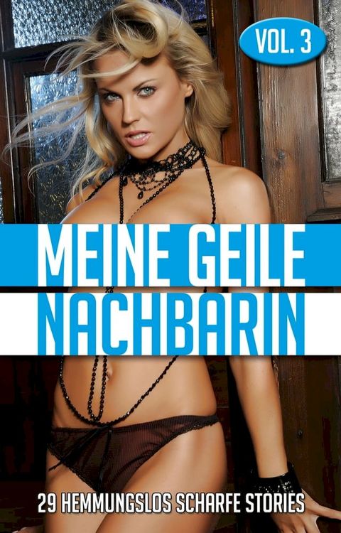 Meine geile Nachbarin - Vol. 3(Kobo/電子書)