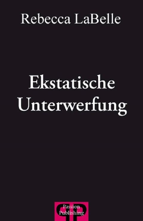 Ekstatische Unterwerfung(Kobo/電子書)