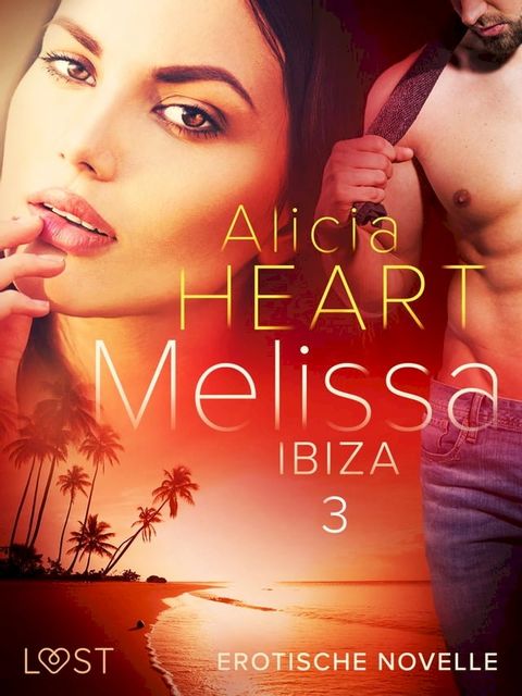 Melissa 3: Ibiza - Erotische Novelle(Kobo/電子書)