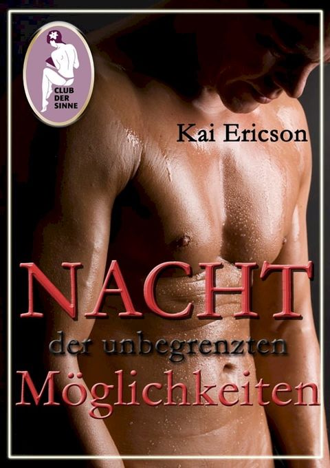 Nacht der unbegrenzten M&ouml;glichkeiten(Kobo/電子書)