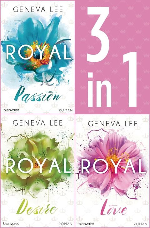 Die Royals-Saga 1-3: - Royal Passion / Royal Desire / Royal Love(Kobo/電子書)