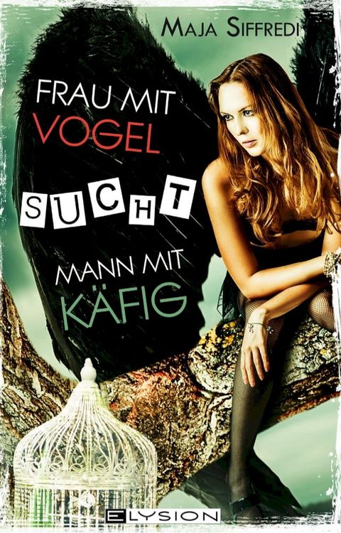 Frau mit Vogel sucht Mann mit Käfig(Kobo/電子書)