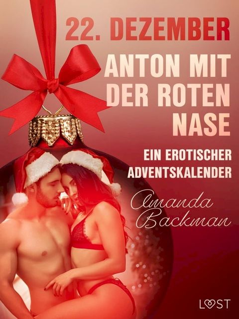 22. Dezember: Anton mit der roten Nase – ein erotischer Adventskalender(Kobo/電子書)