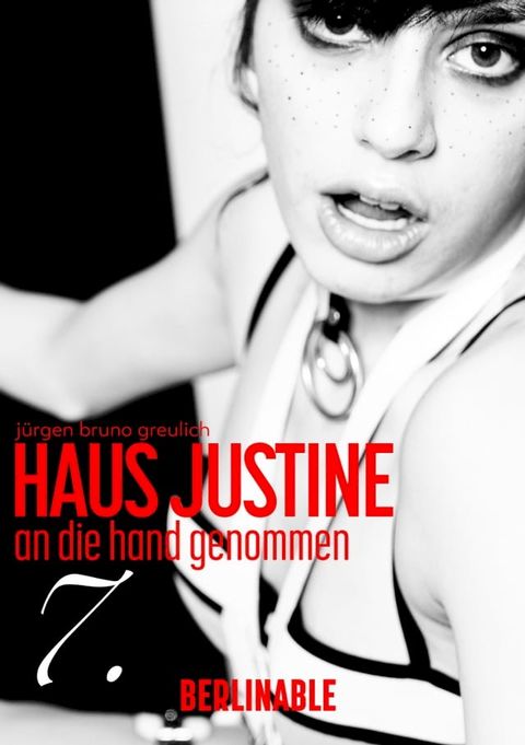 Haus Justine. Die Erf&uuml;llung einer Sklavin - Folge 7(Kobo/電子書)