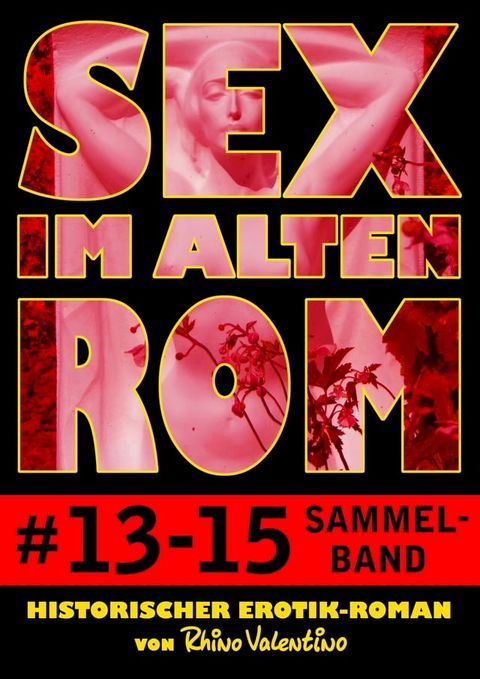 Sex im alten Rom, Sammelband 13-15(Kobo/電子書)