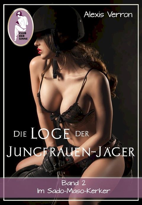 Die Loge der Jungfrauen-J&auml;ger, Band 2(Kobo/電子書)