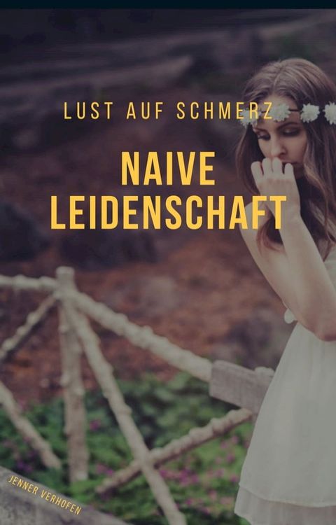 Naive Leidenschaft(Kobo/電子書)