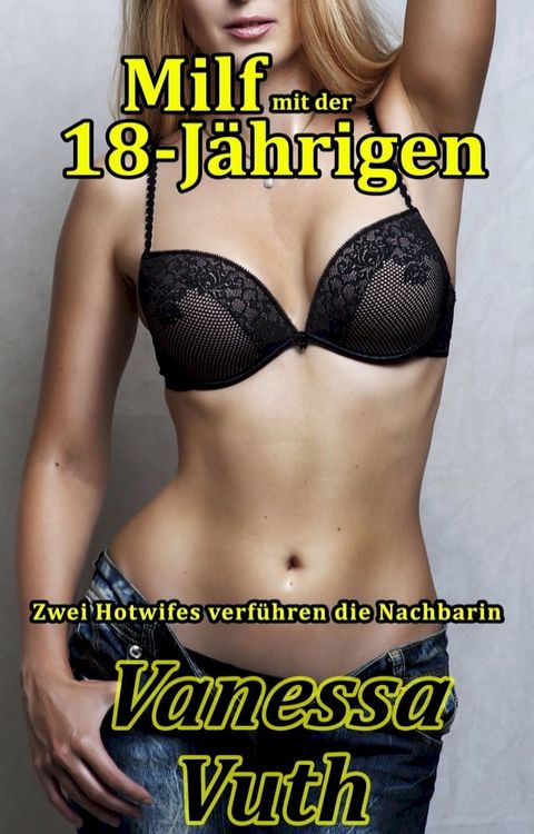 Milf mit der 18-J&auml;hrigen(Kobo/電子書)