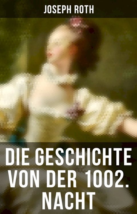 Die Geschichte von der 1002. Nacht(Kobo/電子書)