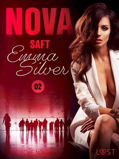 Nova 2 - Saft: Erotische Novelle(Kobo/電子書)