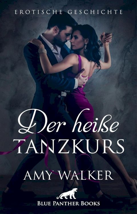 Der heiße Tanzkurs  Erotische Geschichte(Kobo/電子書)