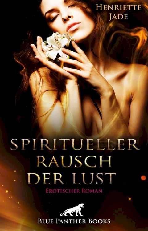 Spiritueller Rausch der Lust  Erotischer Roman(Kobo/電子書)