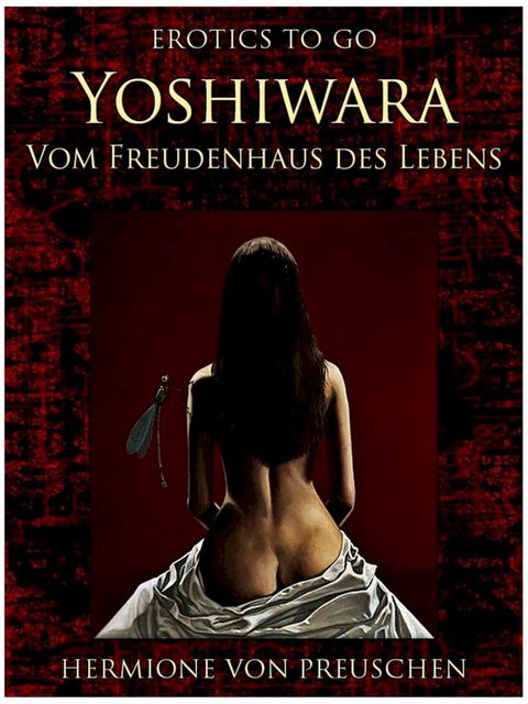 Yoshiwara - Vom Freudenhaus des Lebens(Kobo/電子書)