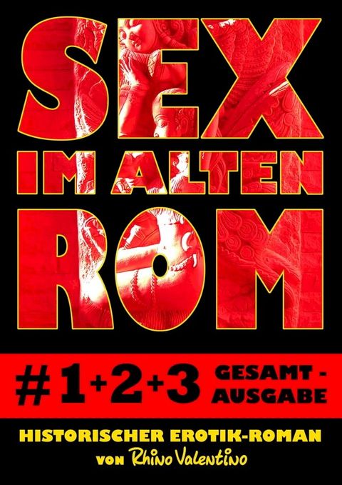 Sex im alten Rom, Sammelband 1-3(Kobo/電子書)