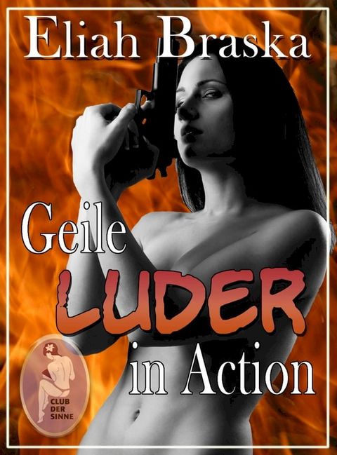 Geile Luder in Action(Kobo/電子書)