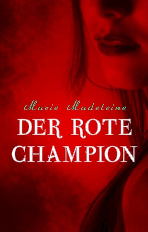 Der rote Champion(Kobo/電子書)