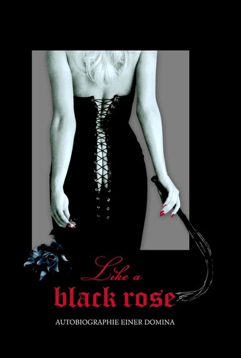 Like a Black Rose(Kobo/電子書)