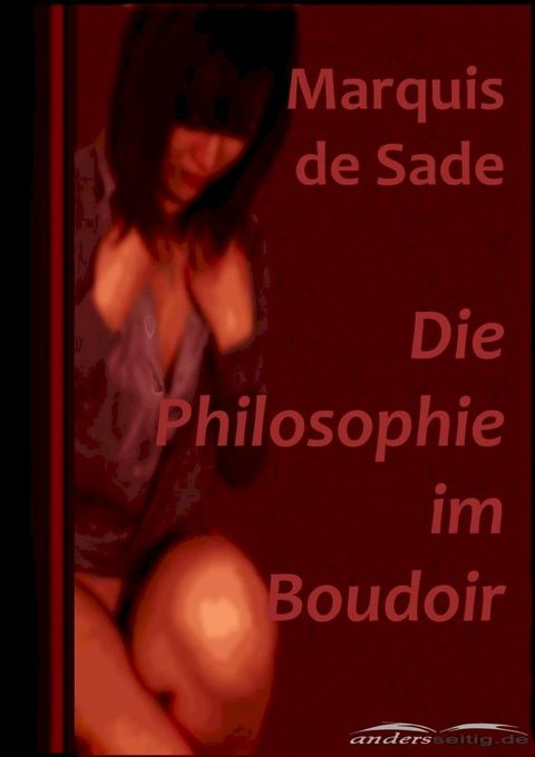 Die Philosophie im Boudoir(Kobo/電子書)