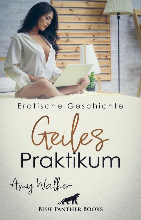 Geiles Praktikum  Erotische Geschichte(Kobo/電子書)