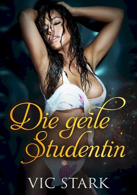 Die geile Studentin(Kobo/電子書)