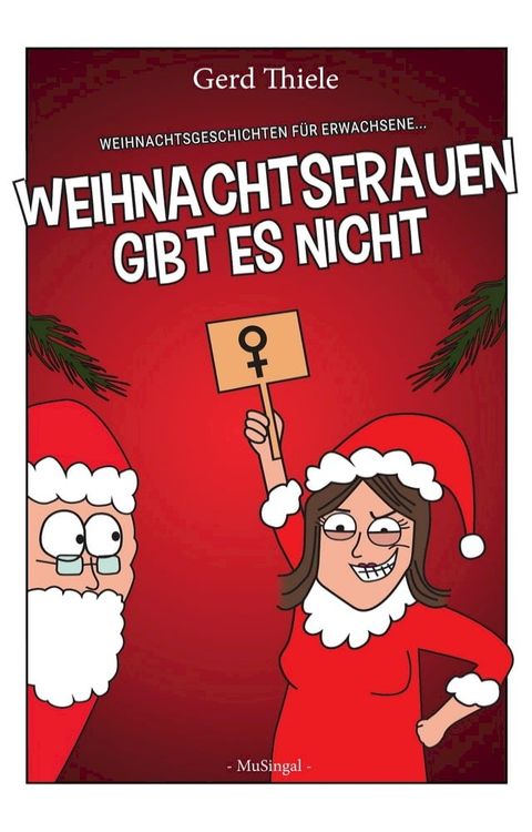 Weihnachtsfrauen gibt es nicht(Kobo/電子書)