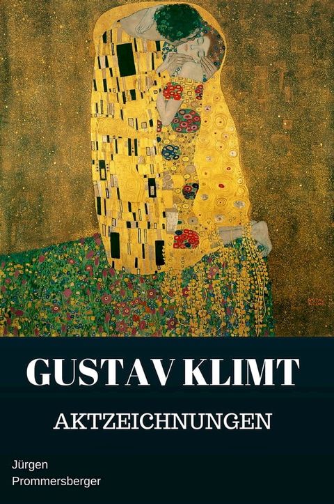 Gustav Klimt - Aktzeichnungen(Kobo/電子書)