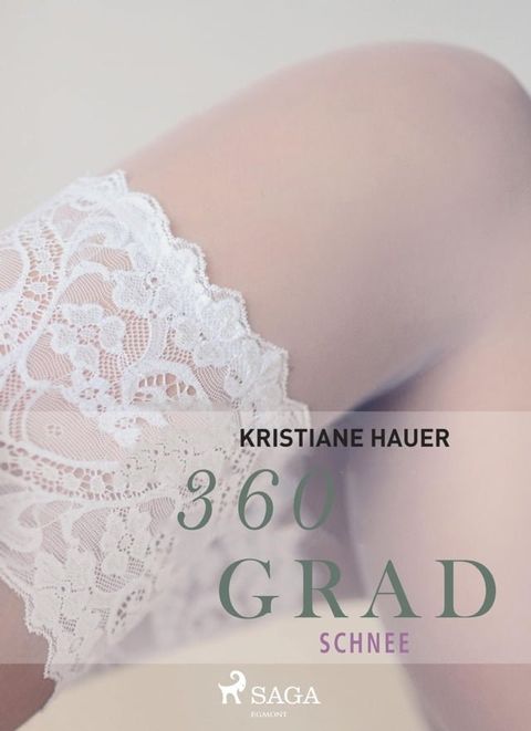 360 Grad - Schnee (Erotische Geschichten, Band 2)(Kobo/電子書)