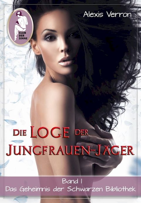 Die Loge der Jungfrauen-J&auml;ger, Band 1(Kobo/電子書)