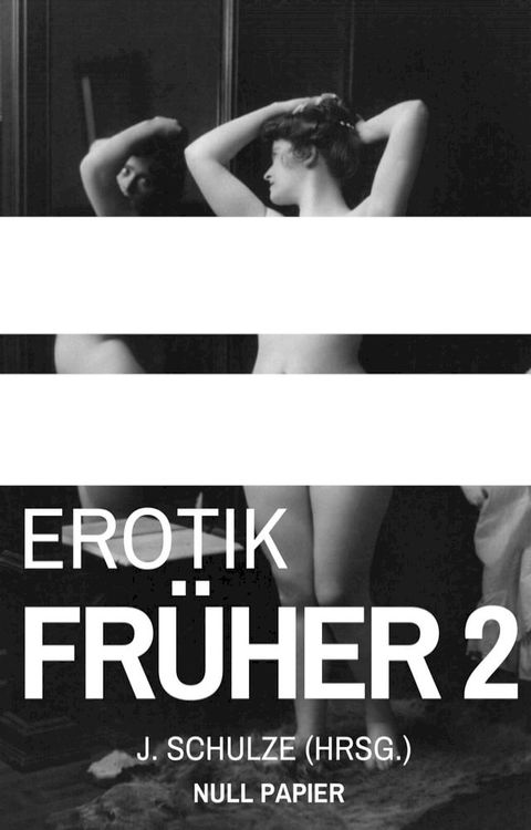 Erotik Fr&uuml;her 2(Kobo/電子書)