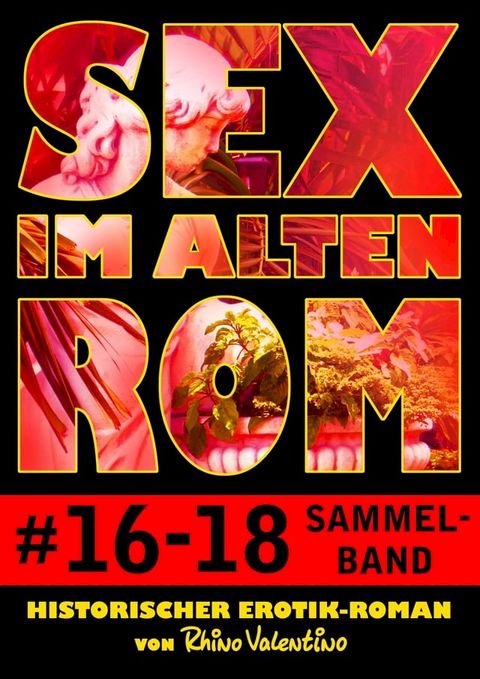 Sex im alten Rom, Sammelband 16-18(Kobo/電子書)