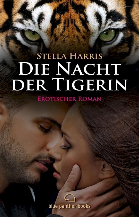 Die Nacht der Tigerin  Erotischer Roman(Kobo/電子書)