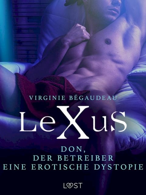 LeXuS: Don, der Betreiber - Eine erotische Dystopie(Kobo/電子書)