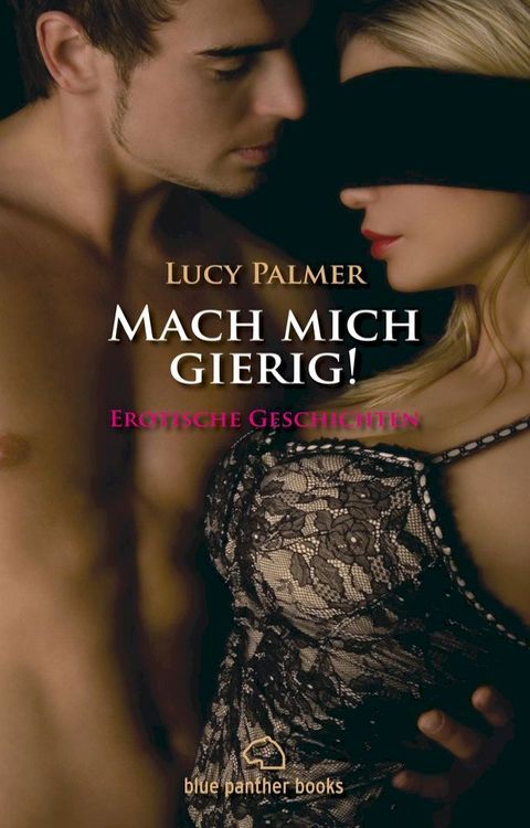 Mach mich gierig! Erotische Geschichten(Kobo/電子書)