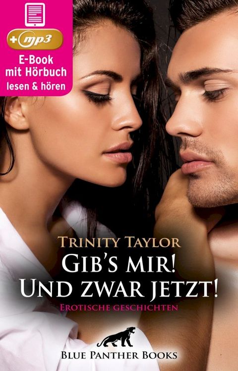 Gib's mir! Und zwar jetzt! 7 geile erotische Geschichten  Erotik Audio Story  Erotisches Hörbuch(Kobo/電子書)