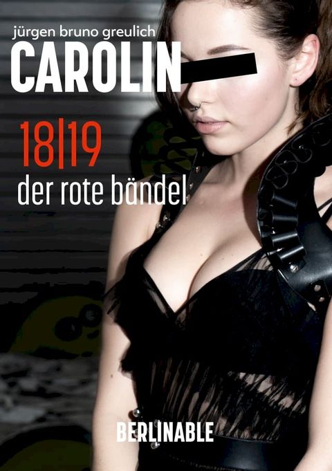 Carolin. Die BDSM Geschichte einer Sub - Folge 18(Kobo/電子書)