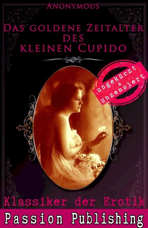 Klassiker der Erotik 63: Das goldene Zeitalter des kleinen Cupido(Kobo/電子書)