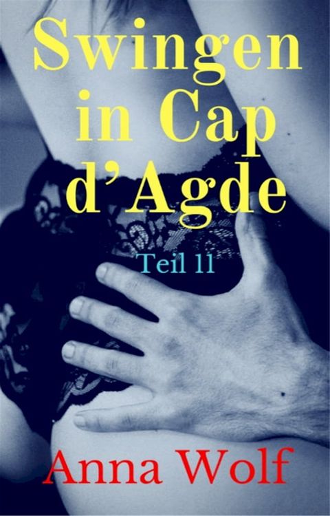 Swingen in Cap d' Agde 11(Kobo/電子書)