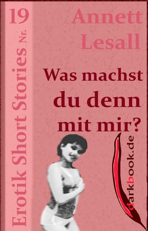 Was machst du denn mit mir?(Kobo/電子書)