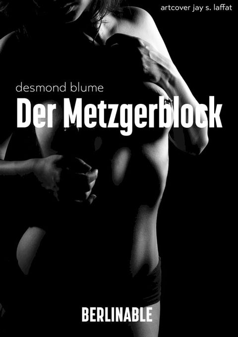 Der Metzgerblock - Eine Berliner Spielparty(Kobo/電子書)