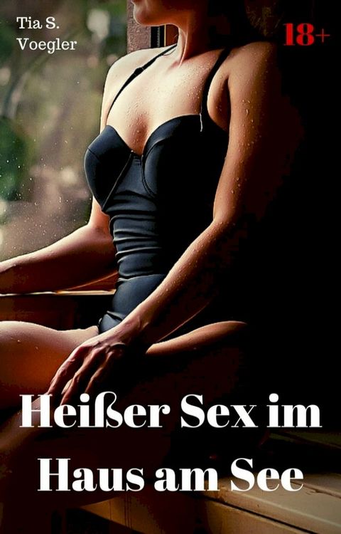 Heißer Sex im Haus am See(Kobo/電子書)