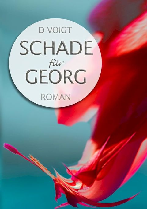 Schade f&uuml;r Georg(Kobo/電子書)