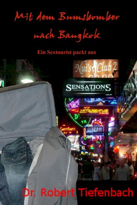 Mit dem Bumsbomber nach Bangkok(Kobo/電子書)