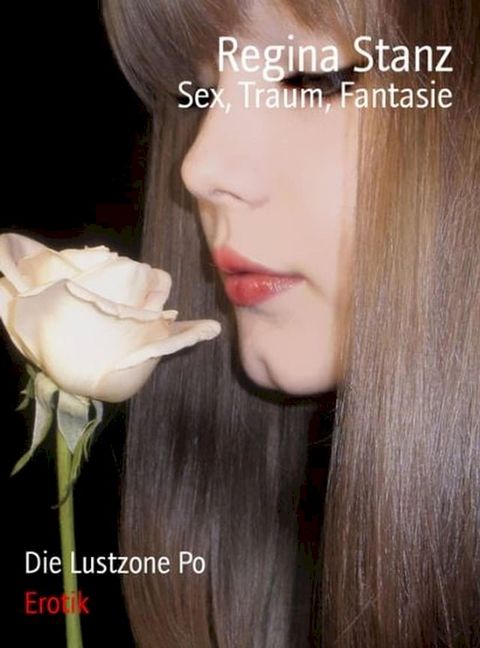 Sex, Traum, Fantasie(Kobo/電子書)