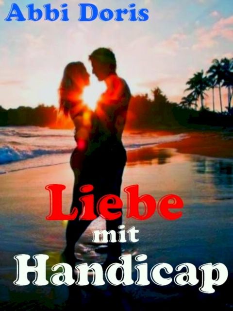 Liebe mit Handicap(Kobo/電子書)