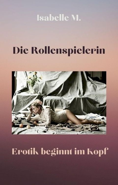 Die Rollenspielerin(Kobo/電子書)