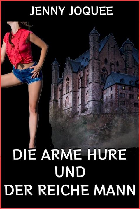 Die arme Hure und der reiche Mann(Kobo/電子書)