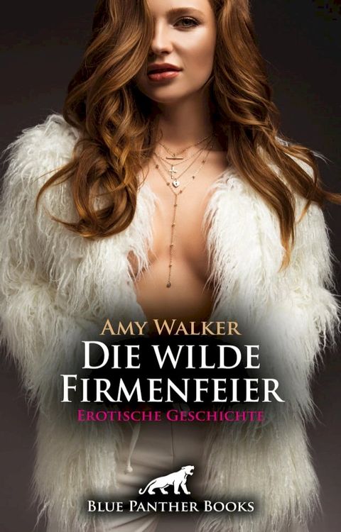 Die wilde Firmenfeier  Erotische Geschichte(Kobo/電子書)